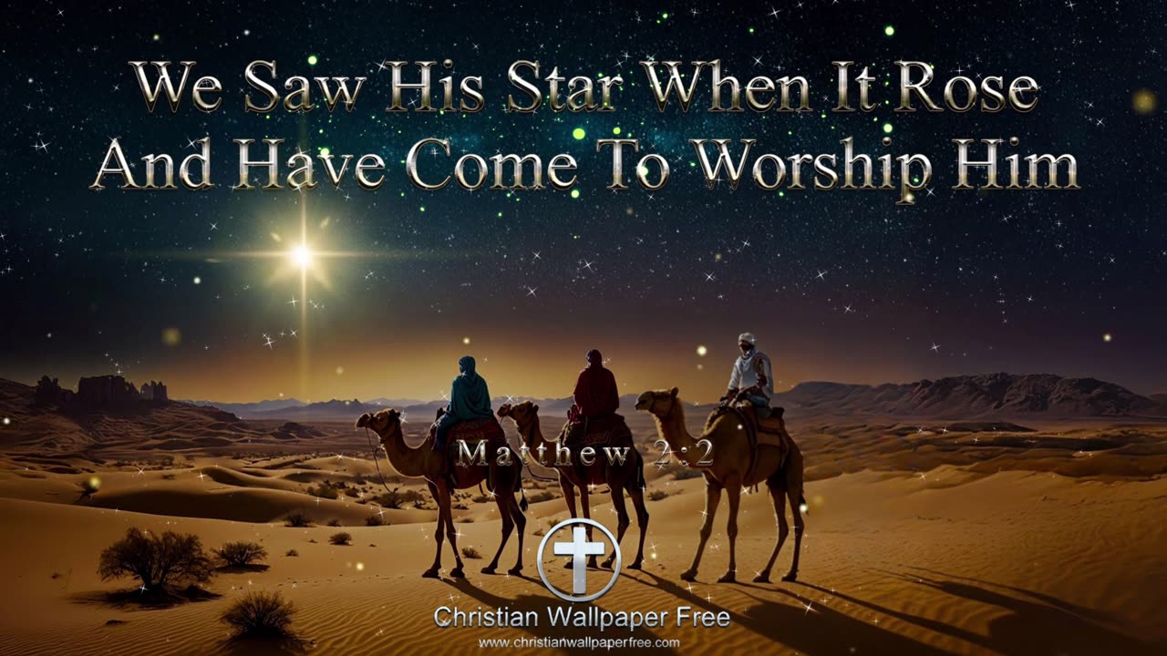 We Saw His Star When It Rose #magi #threewisemen #christmas #birthofjesus #savior #saviour #jesus