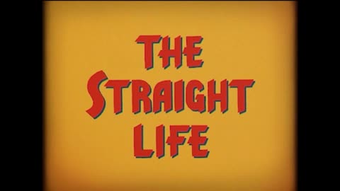 The Straight Life