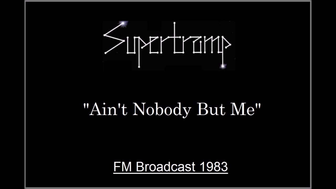 Supertramp - Ain't Nobody But Me (Live in Munich, Germany 1983) FM Broadcast