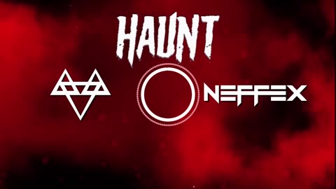 NEFFEX- Haunt ✖️💀✖️