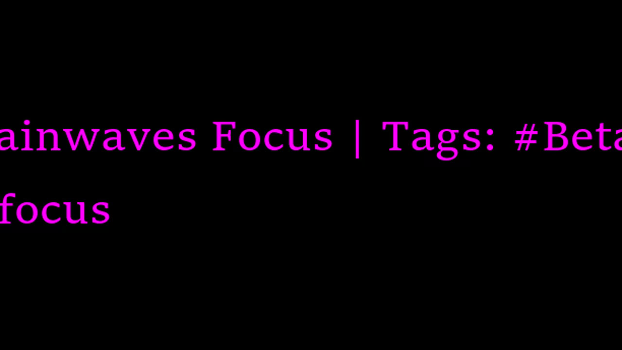 beta_brainwaves_focus_20Hz__Betasounds_ _focus_ _studyfocus_1711606791334106