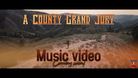 "A County Grand Jury" trailer!