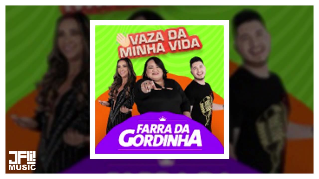 FARRA DA GORDINHA - LANÇAMENTO MÚSICA - VAZA DA MINHA VIDA