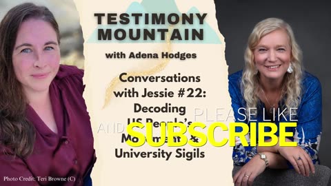 Testimony Mountain - Conversations with Jessie #22 - Decoding U.S. People Movements and University Sigils (March 2024)