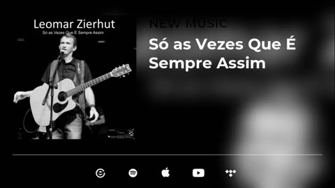 Leomar Zierhut - Só as Vezes Que É Sempre Assim