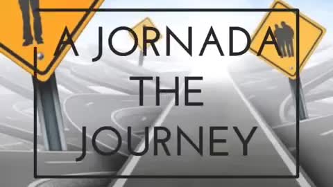 The Journey A Jornada