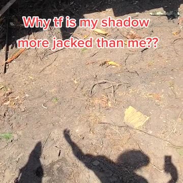 Why my shadow more jacked than me?