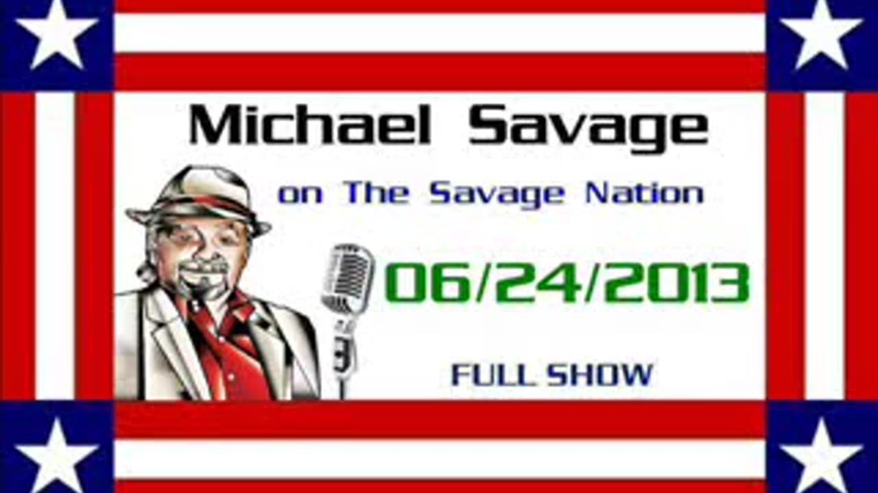 06-24-13 The Savage Nation (,)