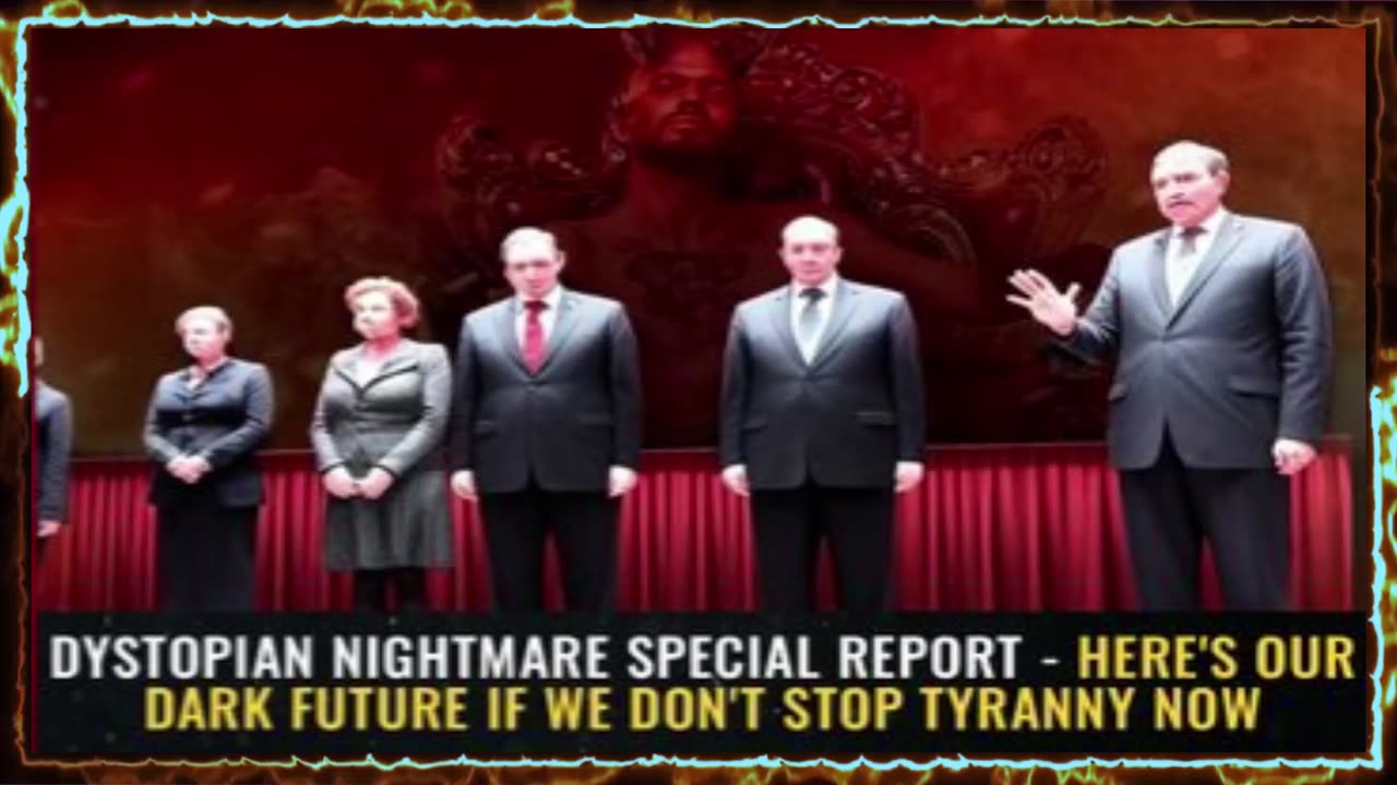 DYSTOPIAN NIGHTMARE Special Report - Here's Our Dark Future if We Don't Stop Tyranny NOW