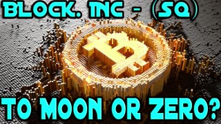 BLOCK INC. - (SQ) - TO THE MOON OR ZERO? - BLOCKCHAIN TECHNOLOGY