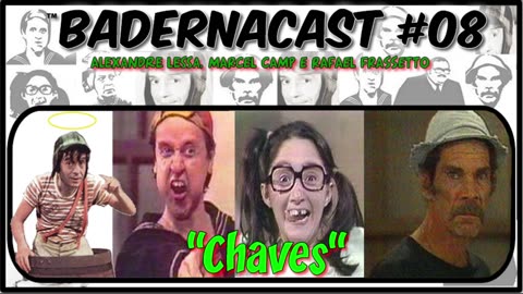 Chaves (BadernaCast 08)
