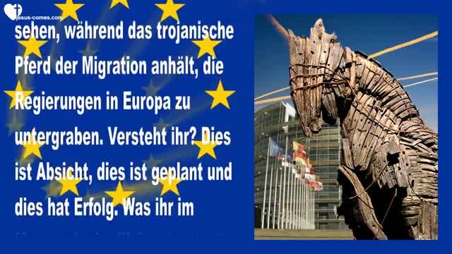 Untergang der Nationen... Das trojanische Pferd der Zuwanderung in Europa ❤️ Liebesbrief von Jesus