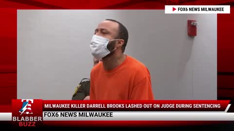 Milwaukee Killer Darrell Brooks Lashed Out On Judge During Sentencing