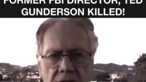 The Video that got Ted Gunderson Killed