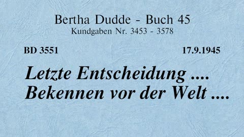 BD 3551 - LETZTE ENTSCHEIDUNG .... BEKENNEN VOR DER WELT ....