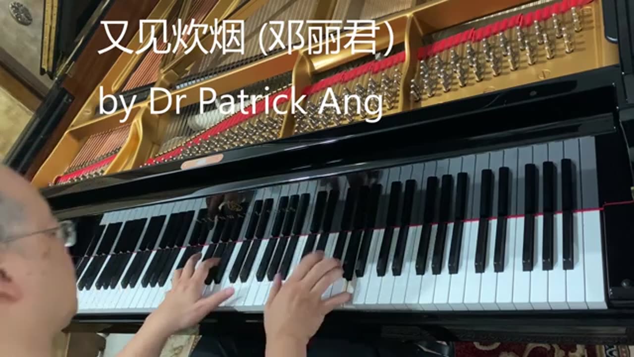 又见炊烟 (邓丽君 Teresa Teng) Piano Cover - Dr Patrick Ang