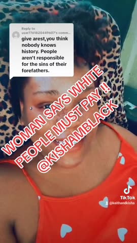 Woman Says White People Must Pay