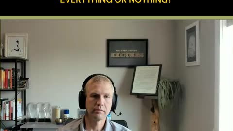 Everything or Nothing?