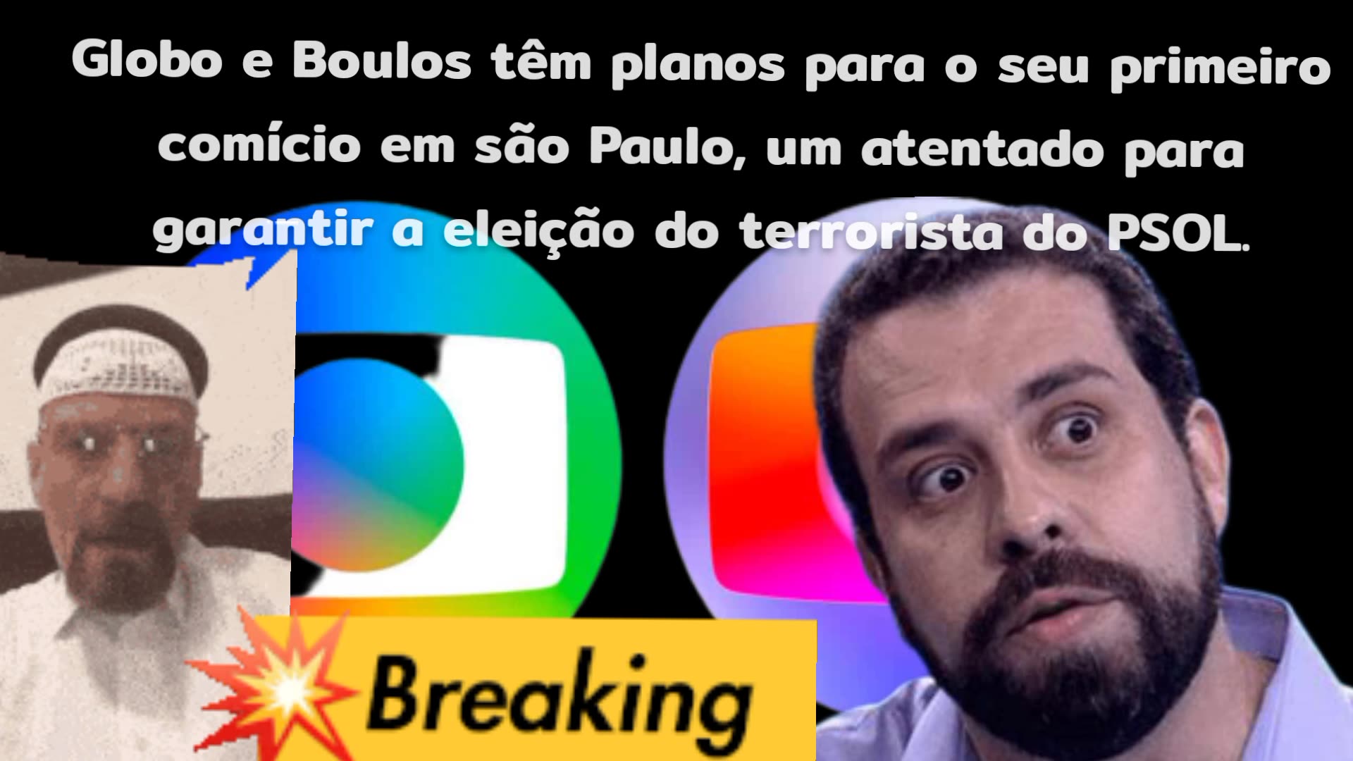 Breaking news; Globo e Boulos têm planos para o seu primeiro comício em são Paulo, um atentado para garantir a eleição do terrorista do PSOL.