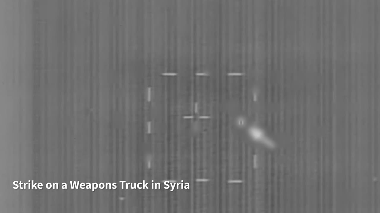 Attached is newly revealed footage of a strike on a truck carrying weapons in