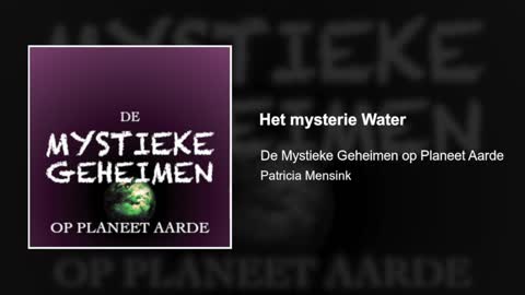 Het mysterie Water | De Mystieke Geheimen op Planeet Aarde #24