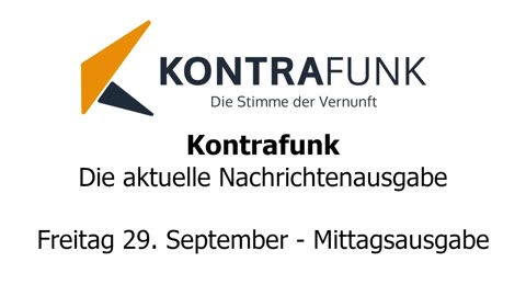 Kontrafunk - Die Aktuelle Nachrichtenausgabe - Freitag 29.09.2023 - Mittagsausgabe