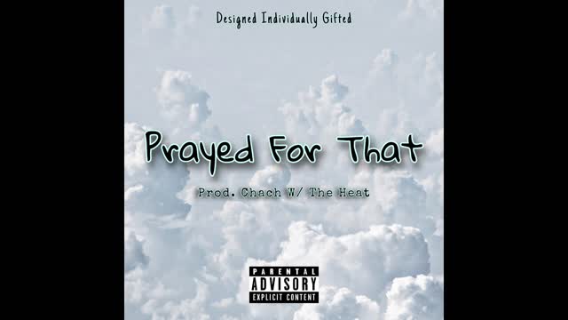 Prayed For That (Announcment Included)