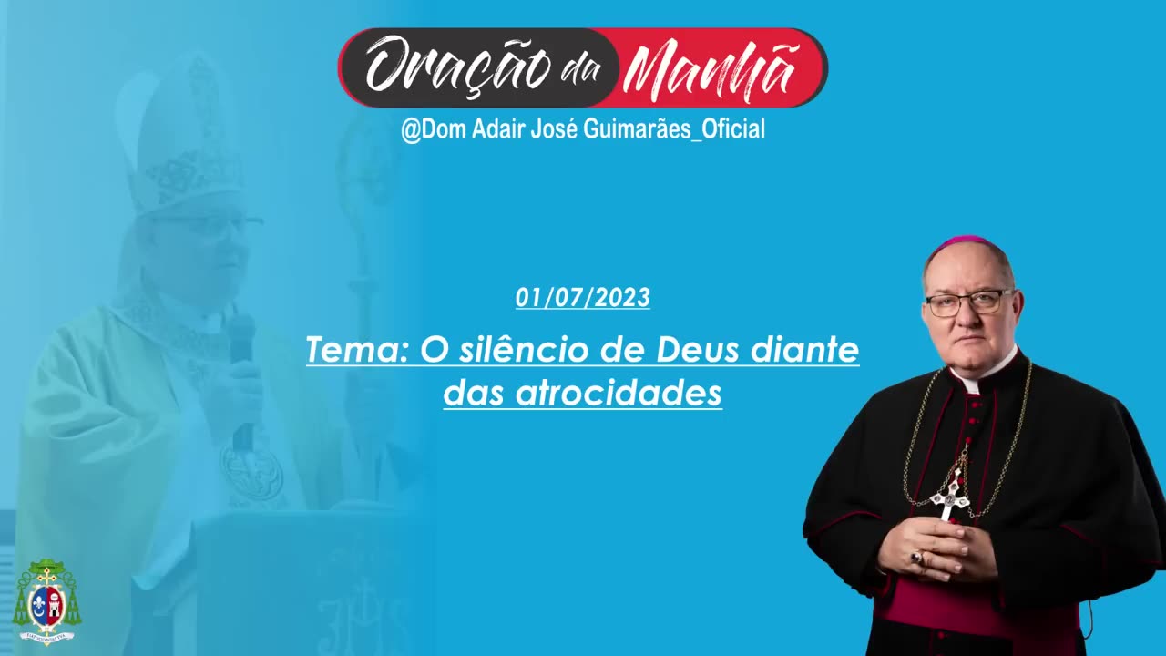 RecCat - 01/07/2023 - ORAÇÃO DA MANHÃ - Tema: O silêncio de Deus diante das atrocidades