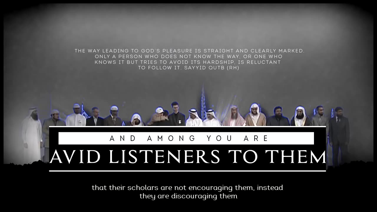 And Among You Are Avid Listeners To Them - Imam Anwar Al Awlaki