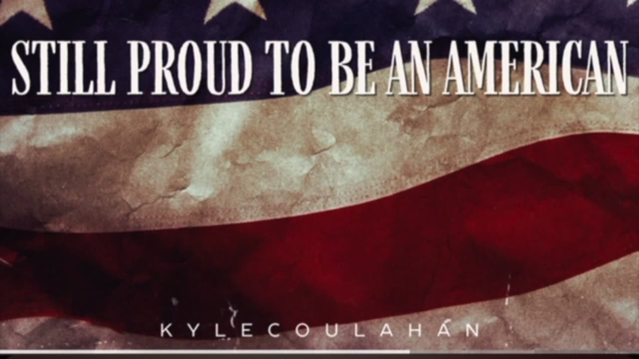 KYLE COULAHAN - Still Proud To Be An American