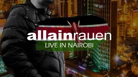 0085 allain rauen LIVE IN NAIROBI