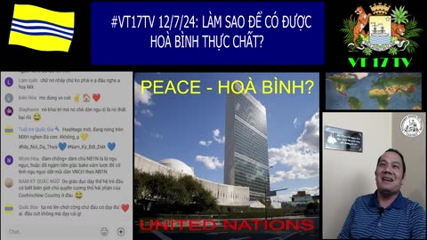 #VT17TV 12/7/24: LÀM SAO ĐỂ CÓ ĐƯỢC HOÀ BÌNH THỰC CHẤT?