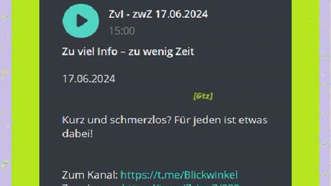 Zu viel Info – zu wenig Zeit 17.o6.2024 Kurz und schmerzlos Für jeden ist etwas dabei.