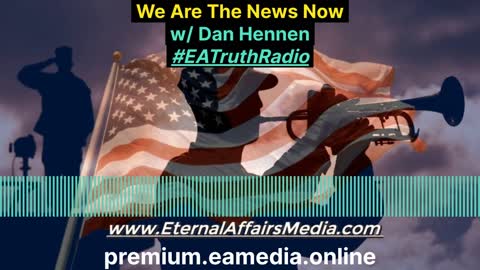 We Are The News Now w/ Dan Hennen on EA Truth Radio: Sidney Powell, Prince Andrew & More