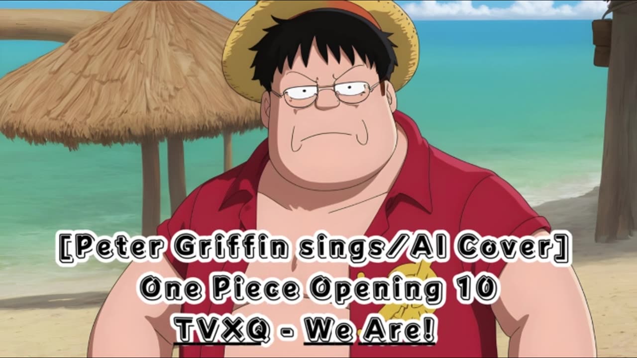 [Peter Griffin sings/AI Cover]One Piece Opening 10 Hiroshi Kitadani/TVXQ - We Are!