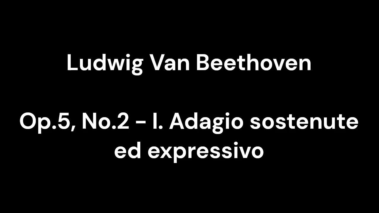 Op.5, No.2 - I. Adagio sostenute ed expressivo