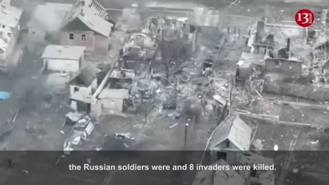 Eight Russian soldiers sheltering in destroyed houses were targeted by drones and artillery