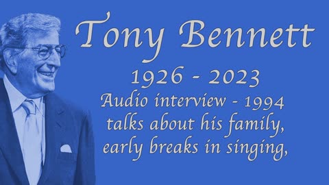 Tony Bennett - Singer and entertainer 1926 - 2023