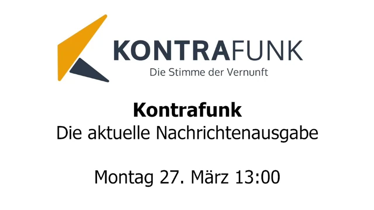 Kontrafunk - Die Aktuelle Nachrichtenausgabe - Montag 27.03.2023 - 13:00