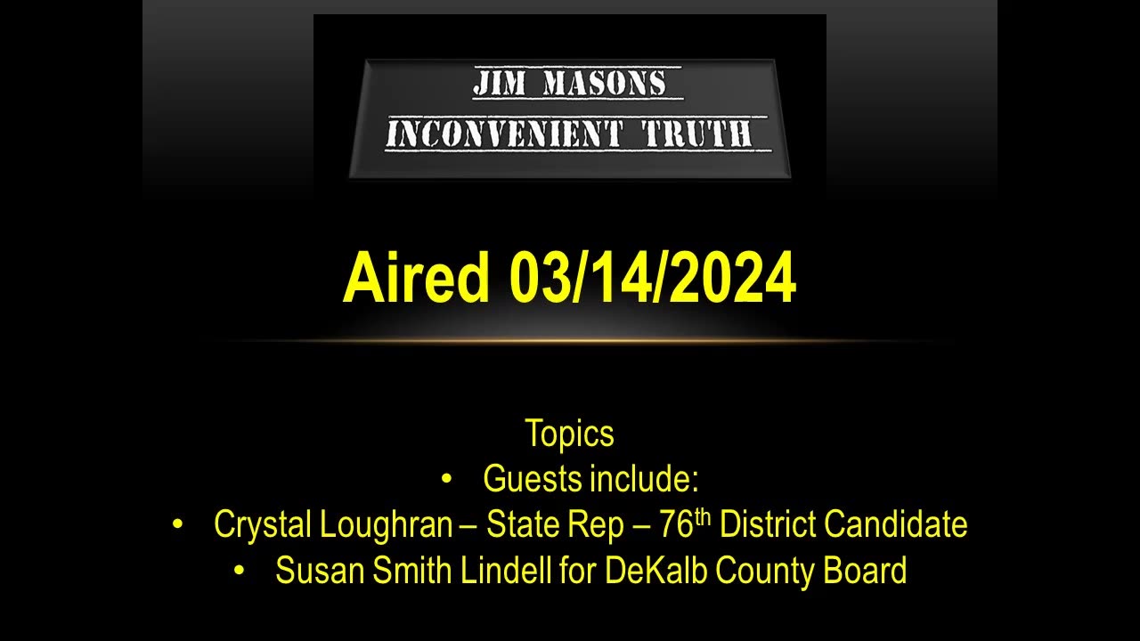 Jim Mason's Inconvenient Truth 03/14/2024