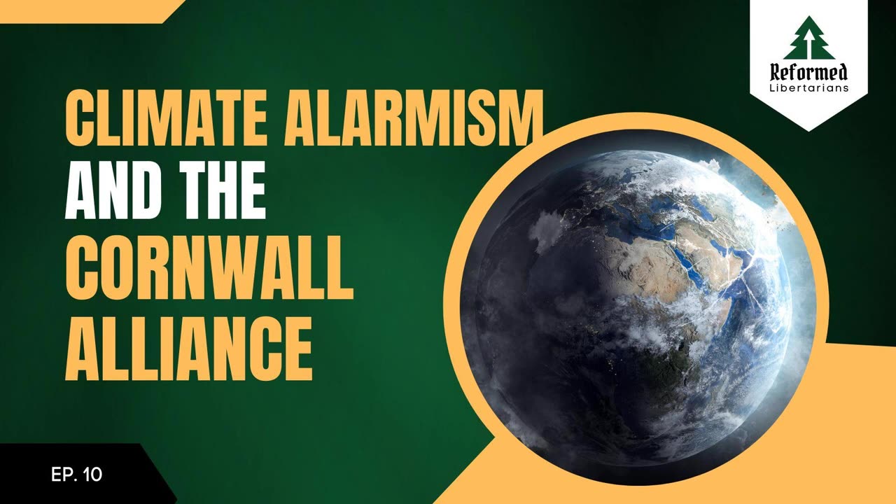 Episode 10: Climate Alarmism and the Cornwall Alliance, with Calvin Beisner