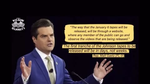 Florida congressman Matt Gaetz says the Jan 6 J6 tapes will be released online within in days