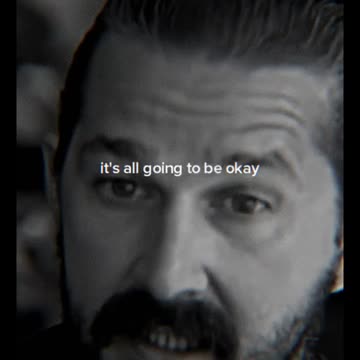 We're all a work in progress. It's not the end. Spoken by Shia LaBeouf