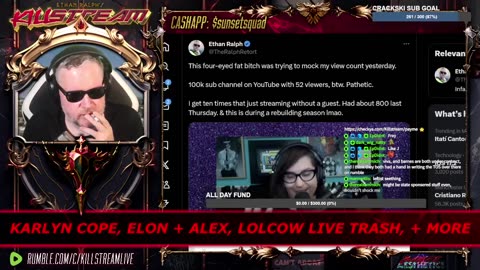 KILLSTREAM: KARLYN COPE, ELON + ALEX, LOLCOW LIVE TRASH, + MORE