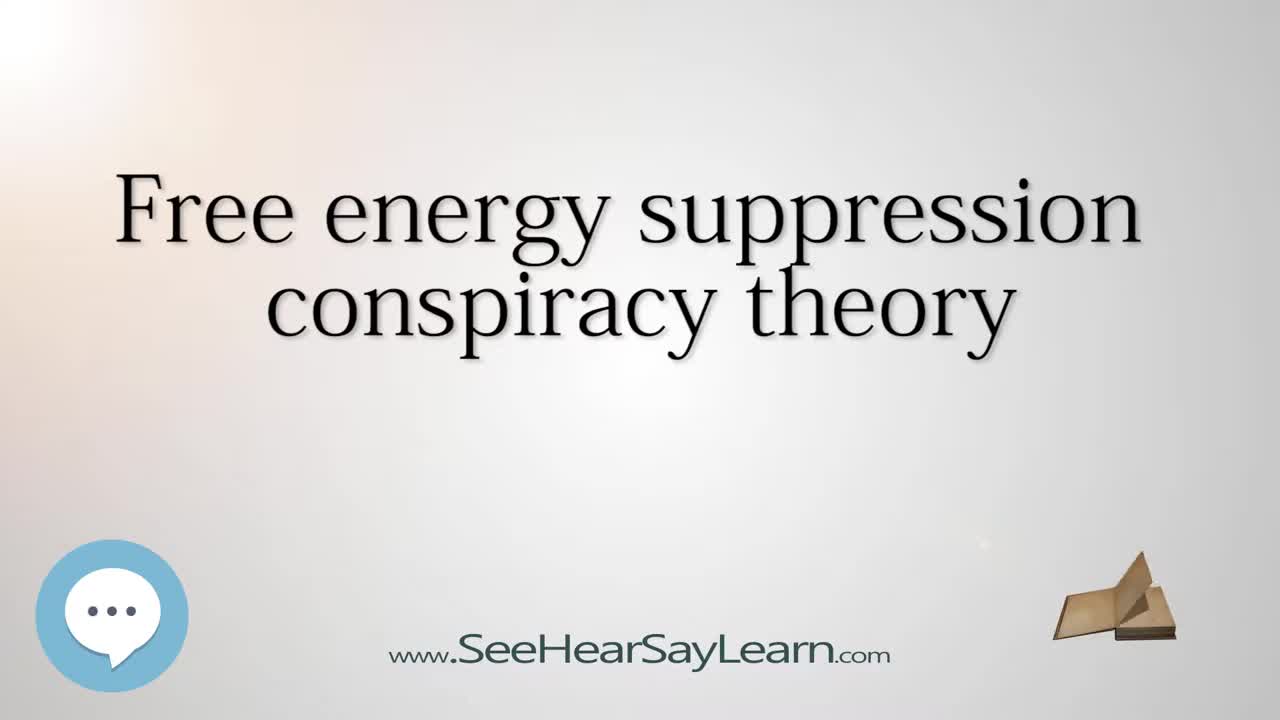 Free energy suppression conspiracy theory