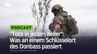 "Tote in jedem Keller": Was an einem Schlüsselort des Donbass passiert