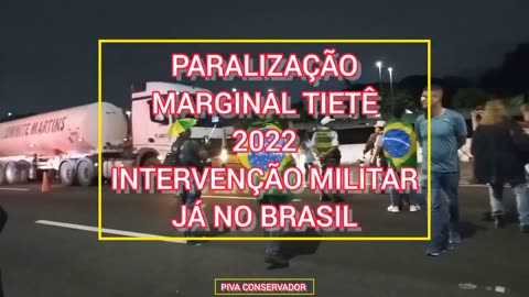 PARALIZAÇÃO MARGINAL TIETÊ SP E INTERVENÇÃO MILITAR JÁ