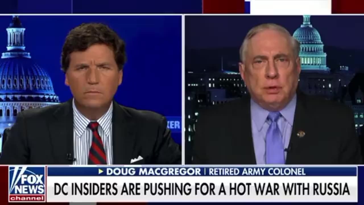 Col. Douglas Macgregor And Tucker Carlson Discuss The War In Ukraine