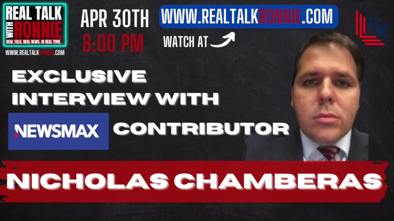 Real Talk With Ronnie - Exclusive interview with Newsmax contributor Nicholas Chamberas (4/30/2023)