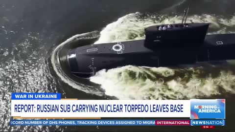 Russian submarine with nuclear torpedo leaves base | Morning in America